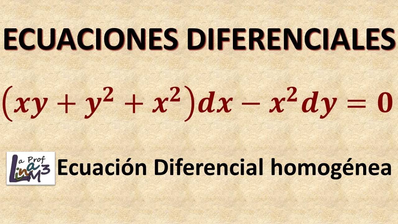 Ecuaciones Diferenciales Homogeneas Xy Y 2 X 2 Dx X 2dy 0 La Prof Lina M3 Youtube