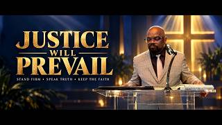 When Justice Cries Out, Righteousness Will Arise