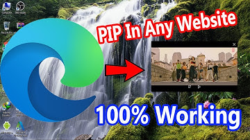 How To Add PIP Feature In Microsoft Edge Chromium