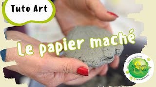 Tuto: Comment faire du papier maché ?