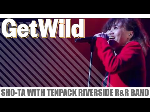 『Get Wild』(TM NETWORK) by Sho-ta with Tenpack riverside rock’n roll band