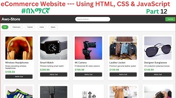 Part12 - eCommerce Website Using HTML, CSS & JavaScript | Beginner to Advanced (Amharic Tutorial)