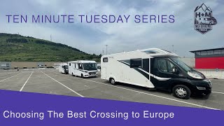 Choosing The Best Crossing to Europe in a Motorhome/Campervan/Caravan