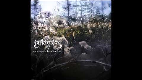 Panopticon - ...​and Again into the Light (Full Album)