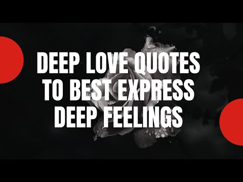 Deep Love Quotes To Best Express Deep Feelings