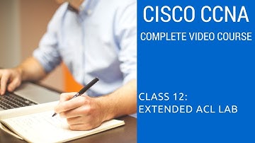 CISCO - CCNA - Complete Video Course - Extended ACL Lab - Class 12
