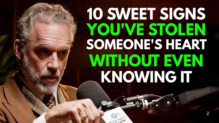 10 Sweet Signs You’ve Stolen Someone’s Heart Without Even Knowing It  Jordan Peterson motivation