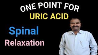 One point for Uric Acid Treatment। Spinal Relaxation technique in Neurotherapy। Back Pain Relief