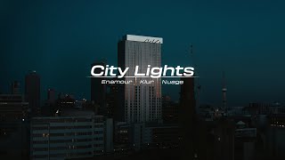 City Lights - Enamour | Klur | Nuage - Mix (Pt.1)