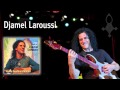 Djamel laroussikama toudine toudene      best of djamel laroussi world music