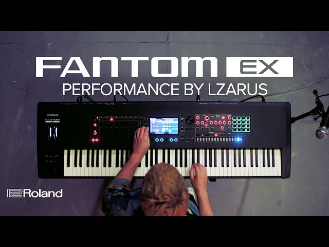 Roland FANTOM EX Synthesizer | Performance featuring LZARUS class=