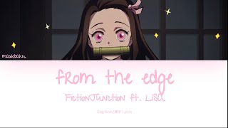 From The Edge 歌詞 Fictionjunction Feat Lisa Tvアニメ 鬼滅の刃 エンディングテーマ ふりがな付 うたてん