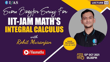 Integral Calculus for IIT JAM Mathematics 2022 | Important Topics & Question Answer L-2  | IFAS