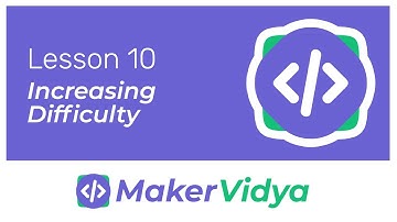 Maker Vidya Block-Coding Lesson 10: Game Lab Increasing Difficulty