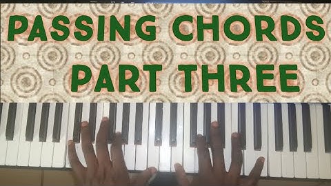 Passing chords part 3: Sweet amazing, and simple five passing chords to the 3