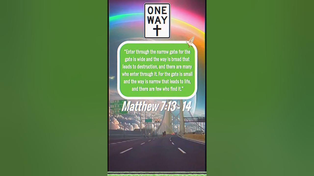 Matthew Chapter 7 Verse 13 14 yieldtoyeshua onewaymonday bibleverse matthew-chapter-7-verse-13-14-yieldtoyeshua-onewaymonday-bibleverse