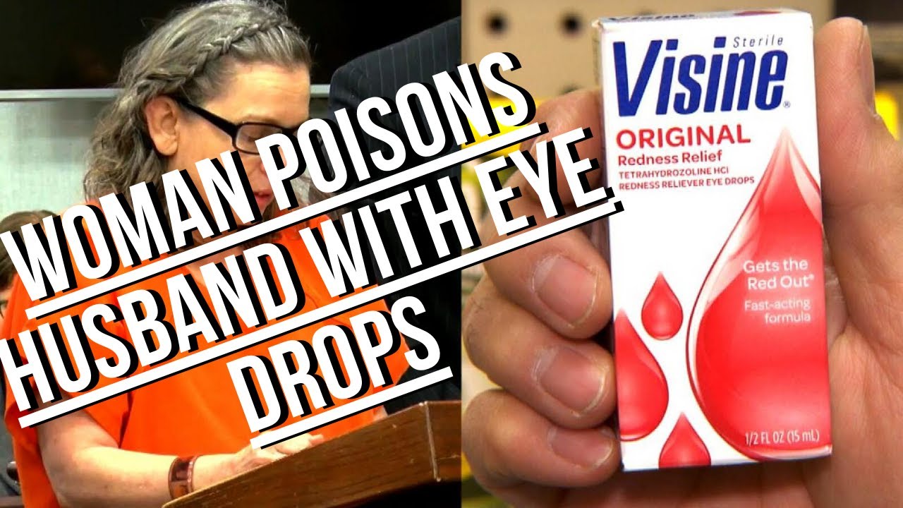 Woman Poisoned Husband With Eye Drops Gets 25 Years In Prison Youtube