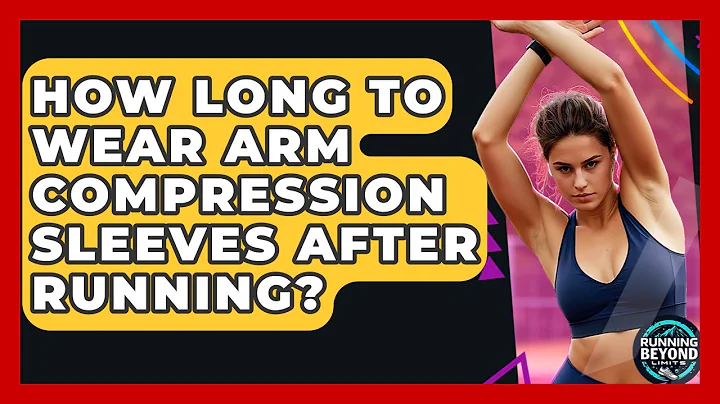 How Long To Wear Arm Compression Sleeves After Running? - Running Beyond Limits