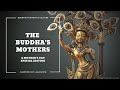 The Buddha&#39;s Mothers (Mother&#39;s Day Special Episode)