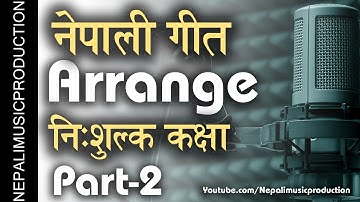 How To Arrange Nepali Song (Part 2 of 5)