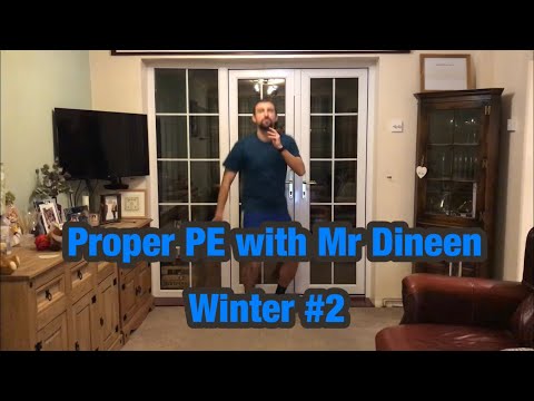 Proper PE with Mr Dineen - Winter #2