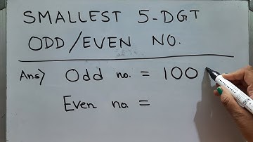 Find the smallest 5-digit EVEN number | Find the smallest 5-digit ODD number  | Maths Tube Learning
