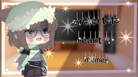 ¶undertale reacts to memes (badly done)read description¶•{Spanish and English}• ⚠️my au⚠️