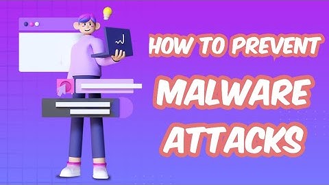 How to Prevent Malware Attacks | Introduction to Cybersecurity Tools and Cyberattacks | Video 9