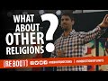 What About Other Religions? | Nabeel Quareshi