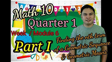 [Math 10] Quarter 1 Module 6 || Finding the nth Term & Geometric Means of GS #geometricmean