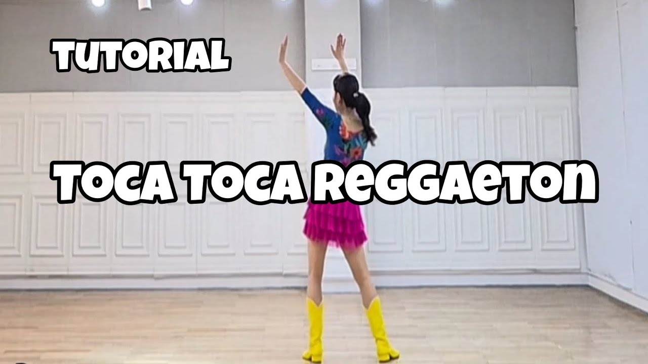 Toca Toca Reggaeton - Line Dance (Tutorial)
