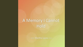 Download Lagu A Memory I Cannot Hold MP3 Download Lagu A Memory I Cannot Hold MP3