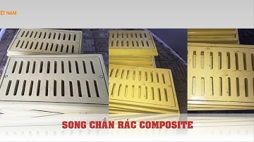Song chắn rác composite