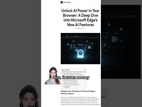 Unlock AI Power in Your Browser: A Deep Dive into Microsoft Edge's New AI Features