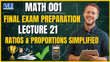 MATH001 Lecture 21 | Ratios & Proportions | Zero Semester Virtual University Pakistan | Final Exam