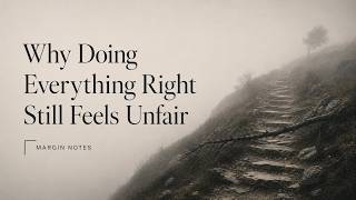 Why Doing Everything Right Still Feels Unfair