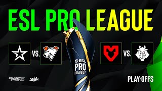 День 3 | ESL Pro League Season 19 | Playoffs | КРИВОЙ ЭФИР