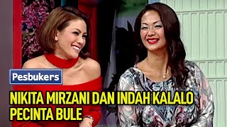 Nikita Mirzani dan Indah Kalalo Pecinta Bule