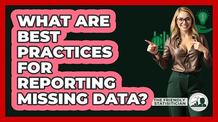 What Are Best Practices For Reporting Missing Data?