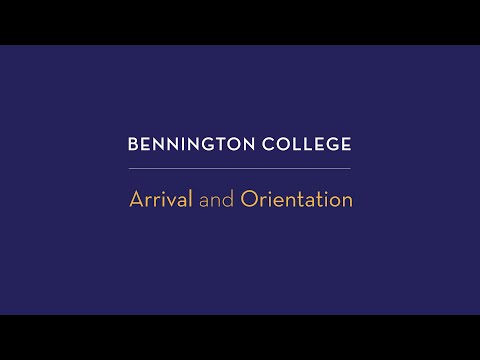 Arrival and Orientation at Bennington College