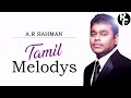 💕A.R RAHMAN Tamil ❤Melodys❤ Jukebox | 💕 A.R Rahman Tamil ❤Love❤💞 Songs Jukebox | 20 | Non stop |