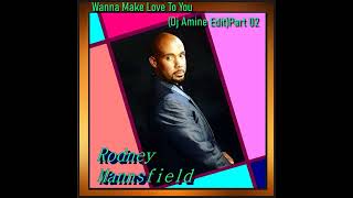 Download Lagu Rodney Mannsfield - Wanna Make Love To You (Dj Amine Edit)Part 02 MP3