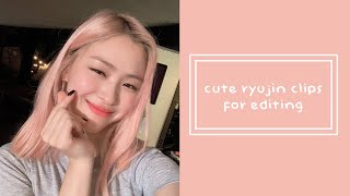 cute ryujin clips for editing