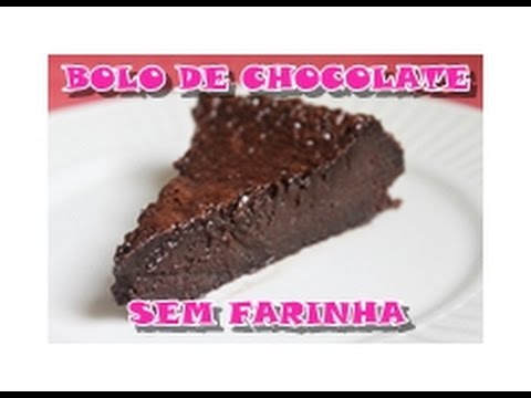 BOLO DE CHOCOLATE SEM FARINHA