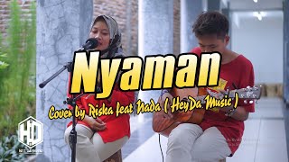 cintamu senyaman mentari pagi andmesh - nyaman acoustic cover by riska feat nada HeyDa 