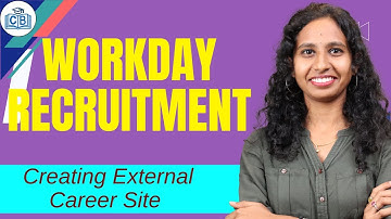 Workday Recruitment Creating External Career Site | Workday Recruitment Certification | CyberBrainer