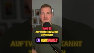 Tag 13 Auf Twitch