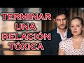 10 MANERAS DE TERMINAR UNA RELACIÓN TÓXICA