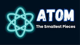 Exploring the Wonders of the Atom: Unraveling its Mysteries