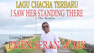 I SAW HER STANDING THERE - EMEN SERAN WILIK COVER